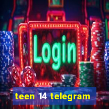 teen 14 telegram